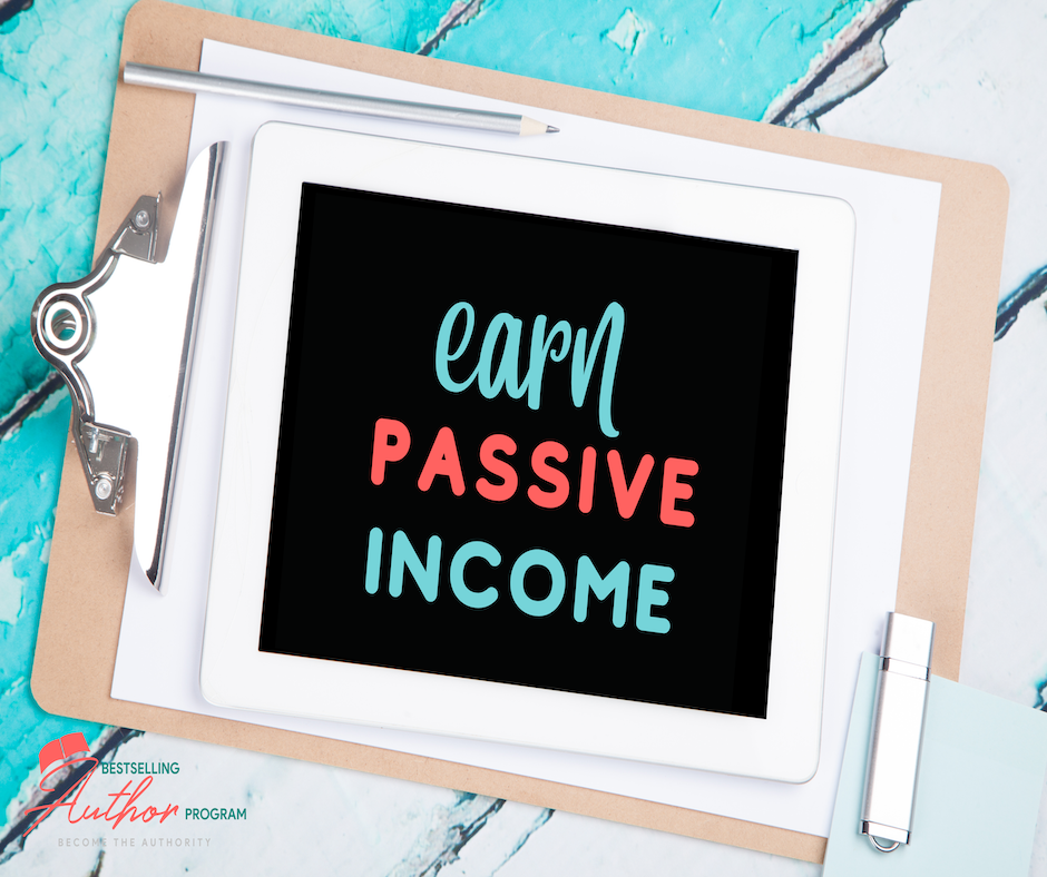 Passive Income Ideas for 2021 - Best Selling Author Program