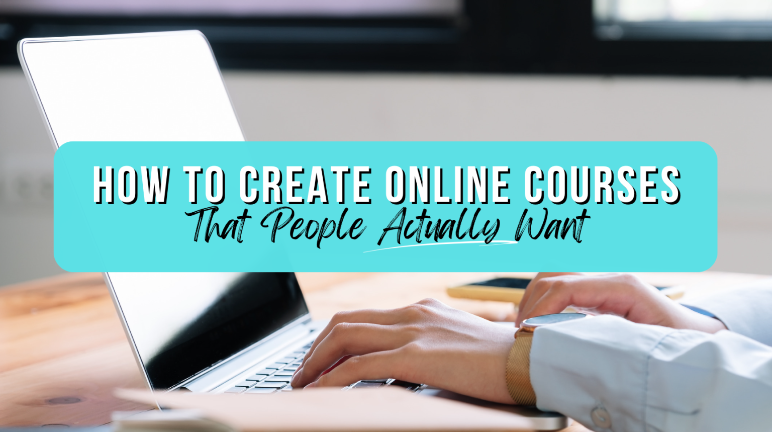 How to Create Online Courses (that people actually want) - Best Selling ...